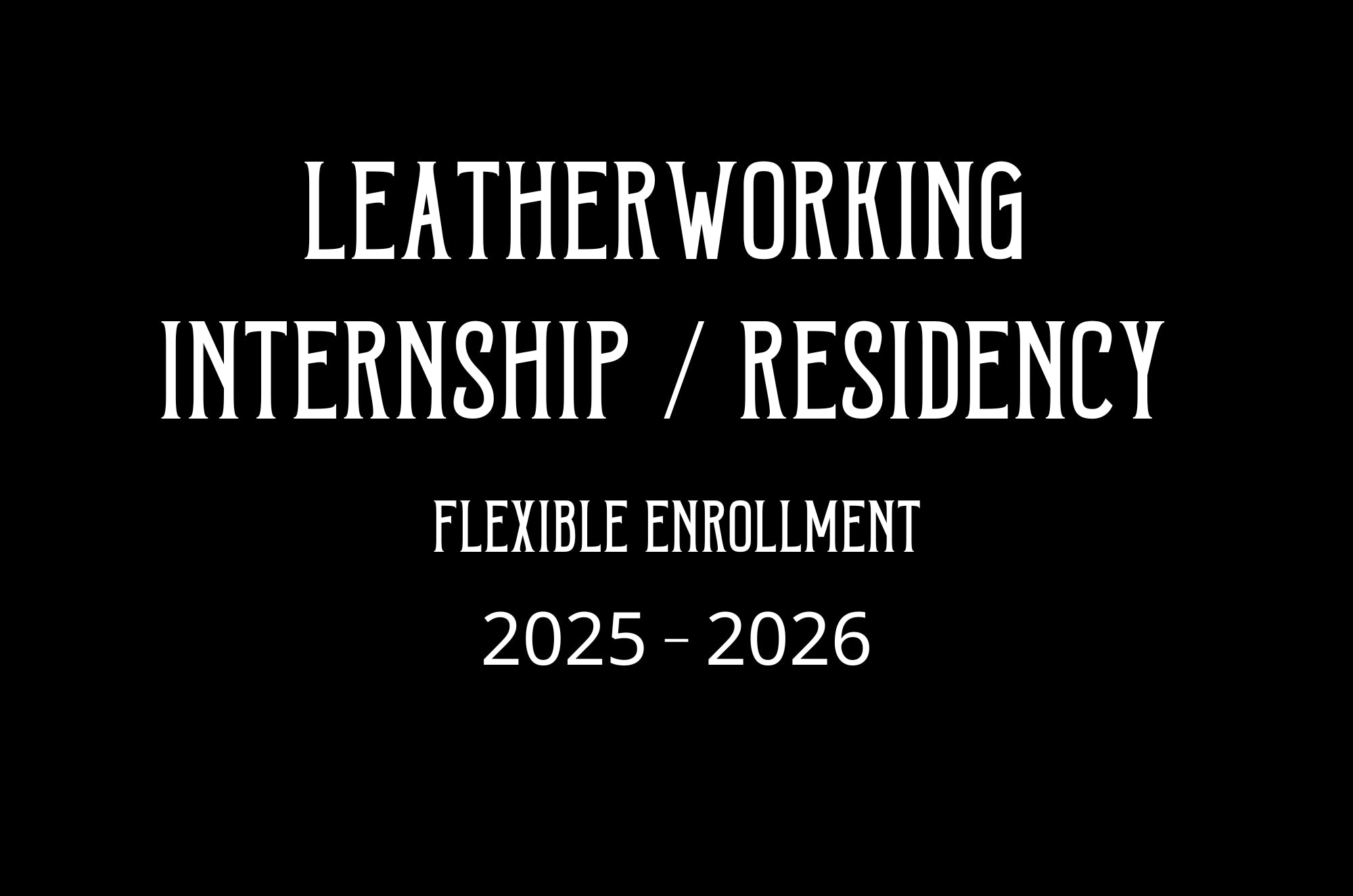Leather Crafting Residency (Internship)